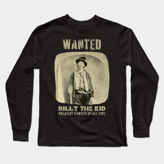 Billy The Kid Wanted Cowboy Long Sleeve T-Shirt by soulfulprintss8